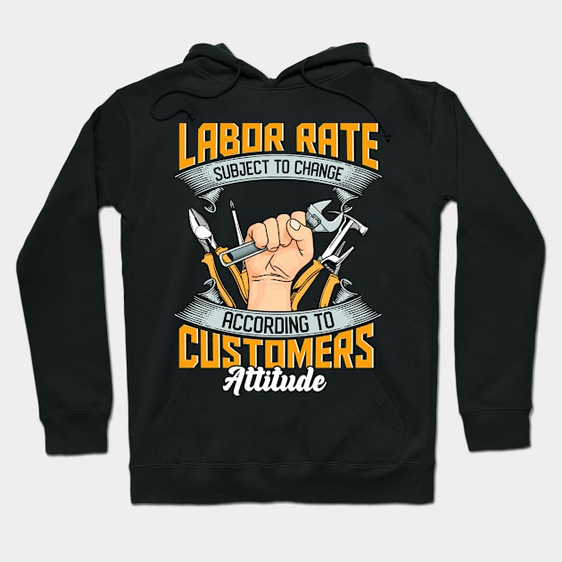 Labor Rate Subject To Change Hoodie by Swagazon